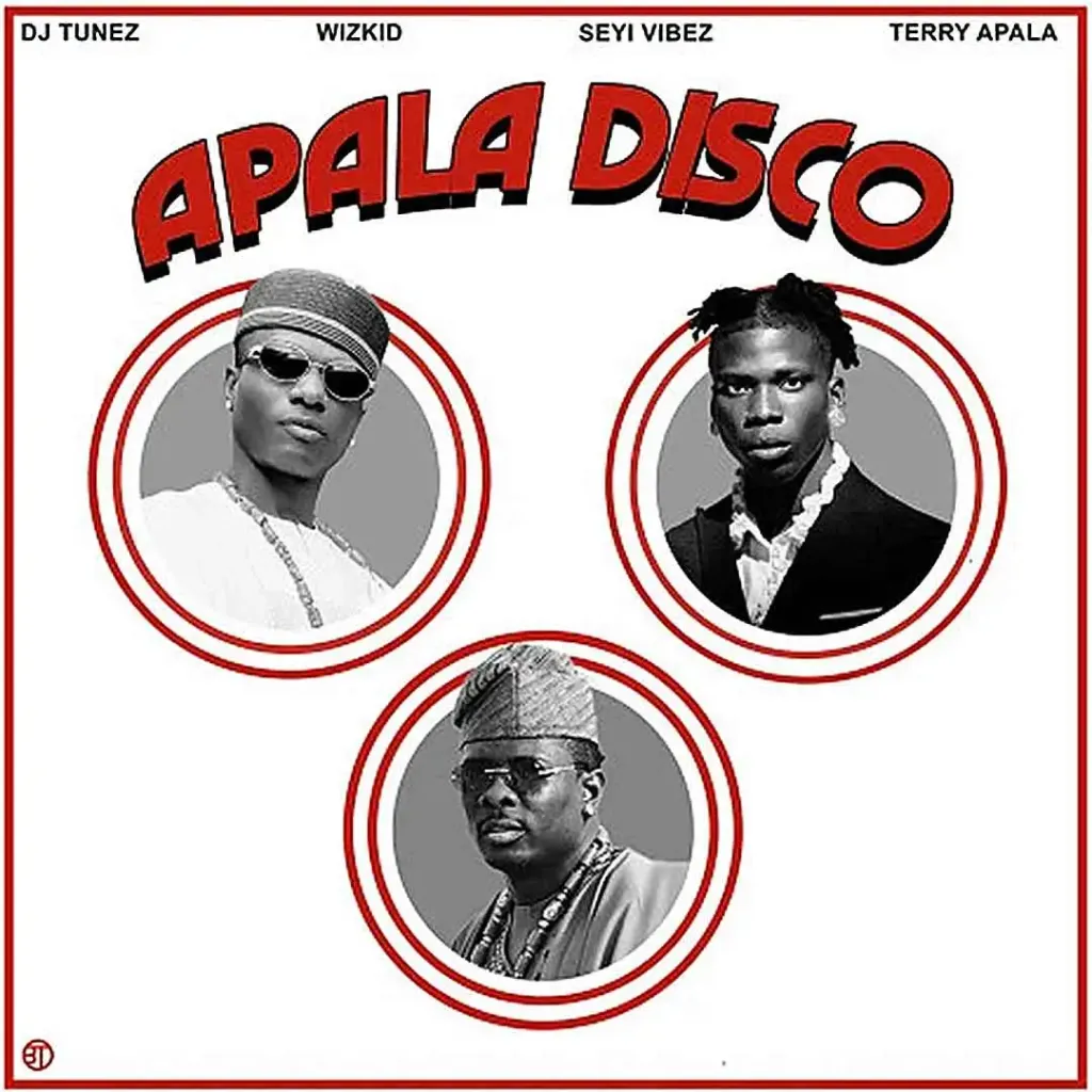 DJ-Tunez-APALA-DISCO-Remix-ft-Wizkid-Seyi-Vibez-Terry-Apala