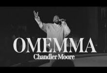 Chandler Moore – Omemma